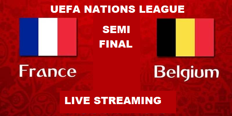 How to watch UEFA Nations League Belgium vs France Live Streaming in India?