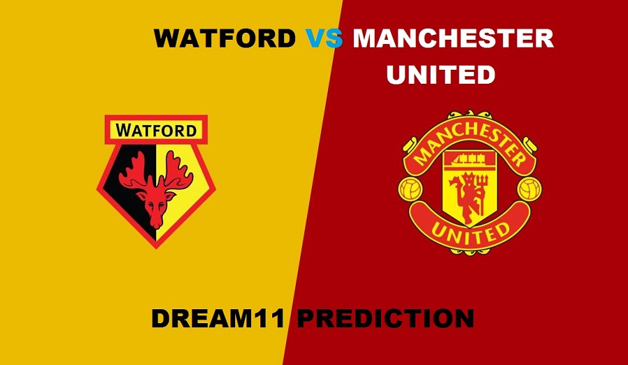 Watford vs Manchester United Dream11 Prediction