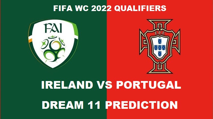 Ireland vs Portugal Dream11 Prediction