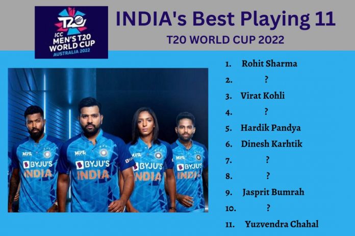 India's best playing 11 for T20 World Cup 2022
