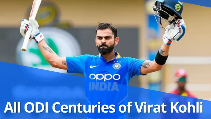All ODI Centuries of Virat Kohli
