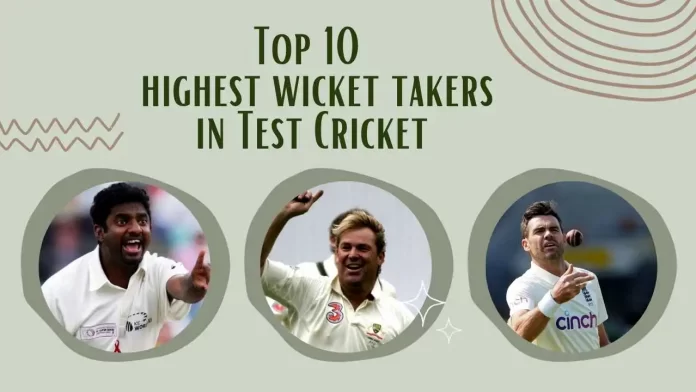 Top 10 highest wicket takers in Test Cricket