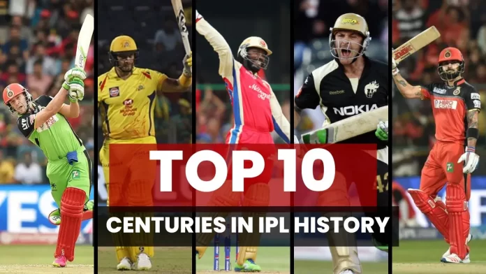 Ranking the Top 10 Centuries in IPL history
